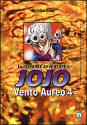 Vento aureo. Le bizzarre avventure di Jojo. 4.