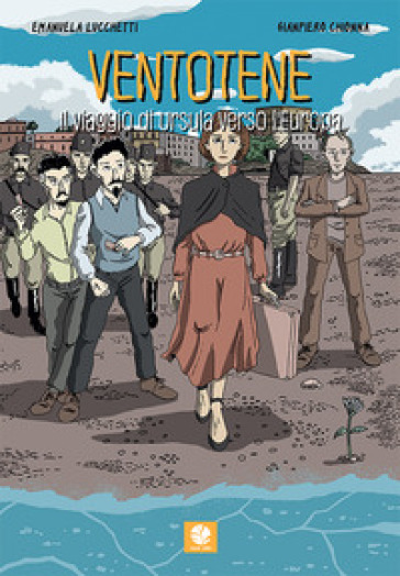 Ventotene. Il viaggio di Ursula verso l'Europa - Emanuela Lucchetti - Gianpiero Chionna