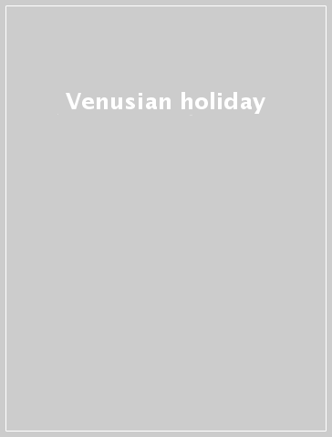 Venusian holiday