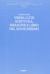 Verba lucis. Scrittura, immagine e libro nel manicheismo