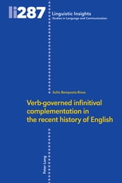 Verbgoverned infinitival complementation in the recent history of English