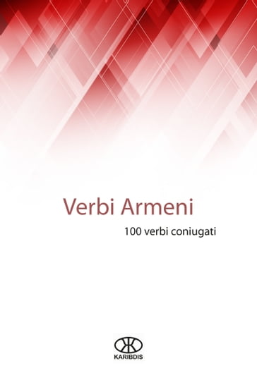 Verbi armeni (100 verbi coniugati) - Karibdis