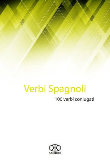 Verbi spagnoli (100 verbi coniugati) - Karibdis