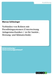 Verbinden von Rohren mit Pressfittingsystemen (Unterweisung Anlagenmechaniker / -in für Sanitär-, Heizung- und Klimatechnik)