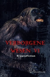 Verborgene Wesen VI