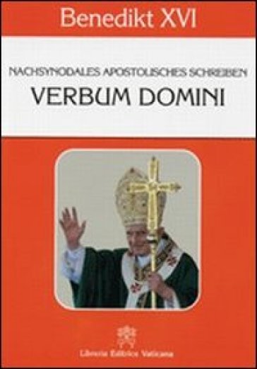 Verbum Domini. Nachsynodales Apostolisches Schreiben - Benedetto XVI (Papa Joseph Ratzinger)