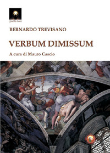 Verbum dimissum - Bernardo da Treviso