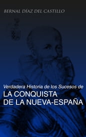 Verdadera Historia de los Sucesos de la Conquista de la Nueva-España (Tomos 1-3)