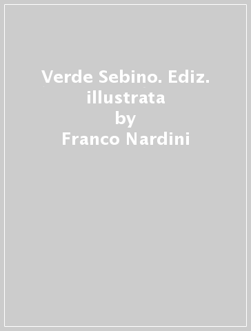 Verde Sebino. Ediz. illustrata - Franco Nardini - Renzo Bertasi