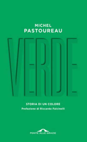 Verde. Storia di un colore - Michel Pastoureau