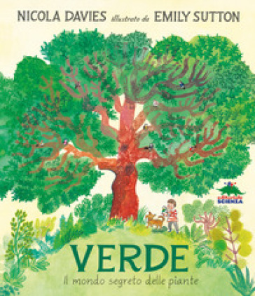 Verde. Il mondo segreto delle piante. Ediz. a colori - Nicola Davies