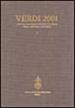 Verdi 2001. Atti del Convegno internazionale-Proceedings of the International Conference (Parma-New York-New Haven, 24 gennaio-1 febbraio 2001)