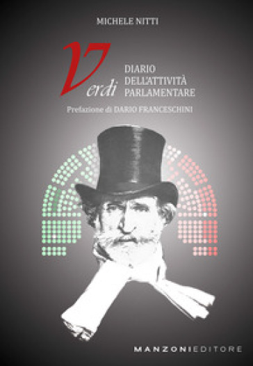 Verdi. Diario dell'attività parlamentare - Michele Nitti