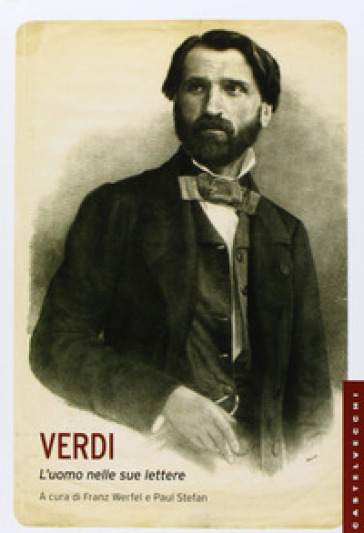 Verdi. L'uomo nelle sue lettere