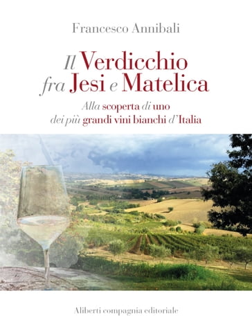 Il Verdicchio tra Jesi e Matelica - Francesco Annibali