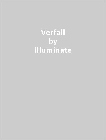 Verfall - Illuminate