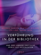 Verführung in der Bibliothek und drei andere erotische Erika Lust-Geschichten