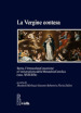 La Vergine contesa. Roma, l Immacolata Concezione e l universalismo della Monarchia Cattolica (secc. XVII-XIX)