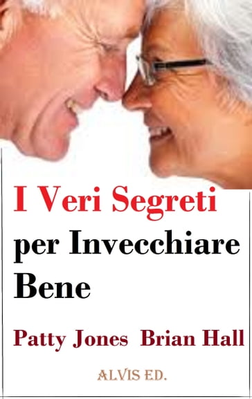 I Veri Segreti per Invecchiare Bene - Patty Jones