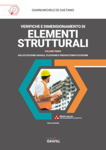 Verifica e dimensionamento di elementi strutturali. Con Contenuto digitale per accesso on line - Gianni Michele De Gaetanis