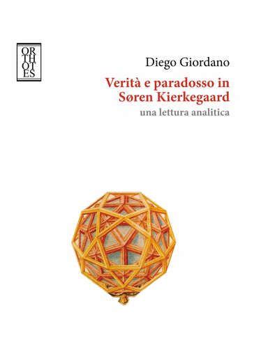 Verità e paradosso in Søren Kierkegaard - Diego Giordano