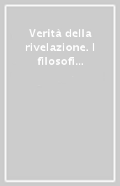 Verità della rivelazione. I filosofi moderni della «Fides et ratio»