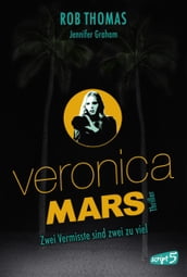 Veronica Mars - Zwei Vermisste sind zwei zu viel