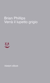 Verrà il lupetto grigio