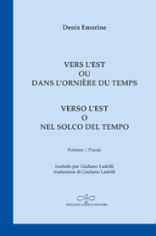 Vers l Est ou dans l ornière du temps-Verso l Est o nel solco del tempo