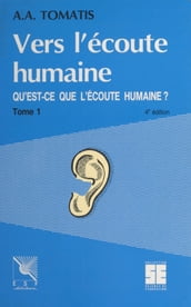 Vers l écoute humaine (1) : Qu est-ce que l écoute humaine ?