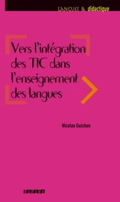 Vers l intégration des TIC dans l enseignement des langues - ebook