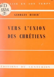 Vers l union des Chrétiens