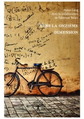 Vers la onzième dimension