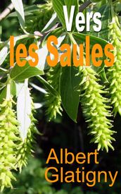 Vers les saules