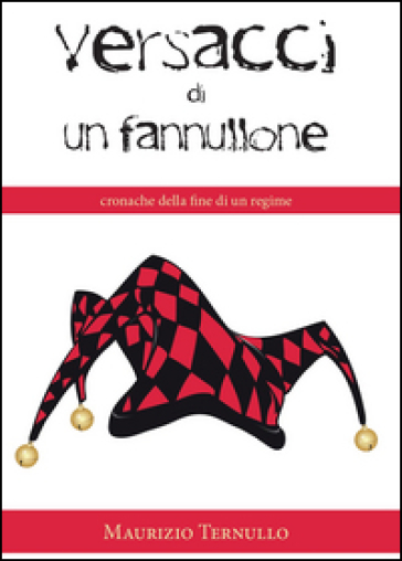 Versacci di un fannullone - Maurizio Ternullo