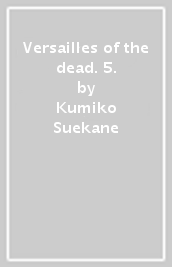 Versailles of the dead. 5.