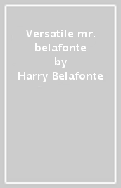 Versatile mr. belafonte