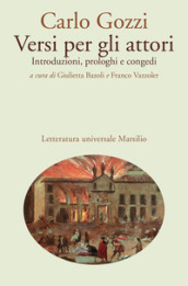 Versi per gli attori. Introduzioni, prologhi e congedi