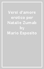 Versi d amore erotico per Natalie Zumab