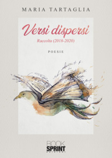 Versi dispersi. Raccolta (2018-2020)