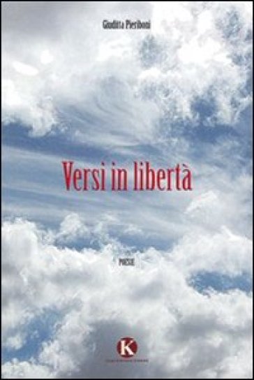 Versi in libertà - Giuditta Pieriboni