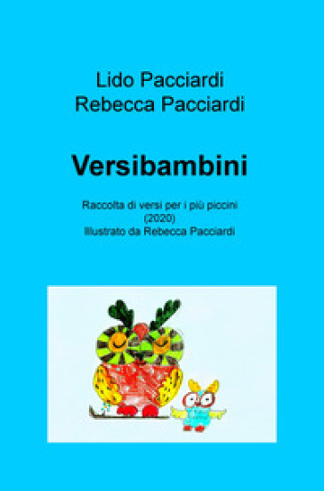 Versibambini. Raccolta di versi per i piu piccini - Lido Pacciardi