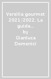 Versilia gourmet 2021/2022. La guida ai ristoranti