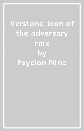 Versions: icon of the adversary rmx