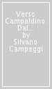 Verso Campaldino. Dal pian di Ripoli alla battaglia. Ediz. multilingue