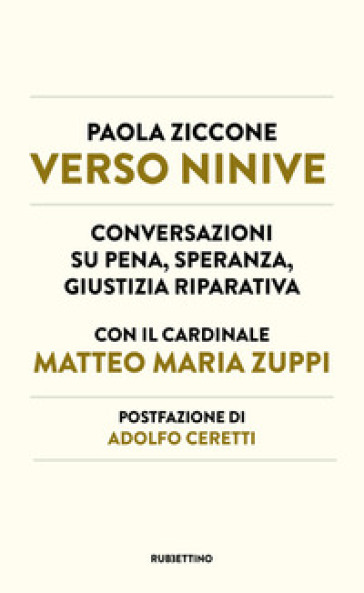 Verso Ninive. Conversazioni su pena, speranza, giustizia riparativa - Paola Ziccone - Matteo Maria Zuppi