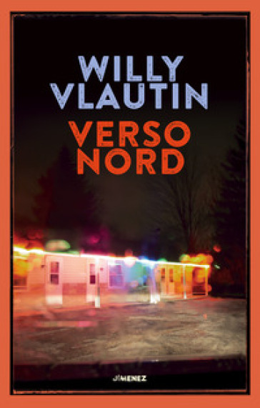 Verso Nord - Willy Vlautin