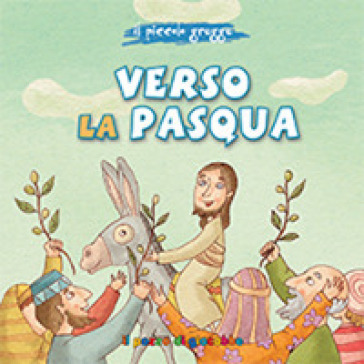 Verso la Pasqua. Ediz. illustrata - Elena Pascoletti