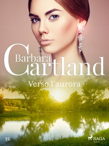 Verso l'aurora (La collezione eterna di Barbara Cartland 55) - Barbara Cartland