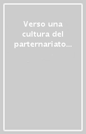 Verso una cultura del parternariato pubblico-privato. La finanza di progetto in Veneto. Rapporto 2001-1° semestre 2005